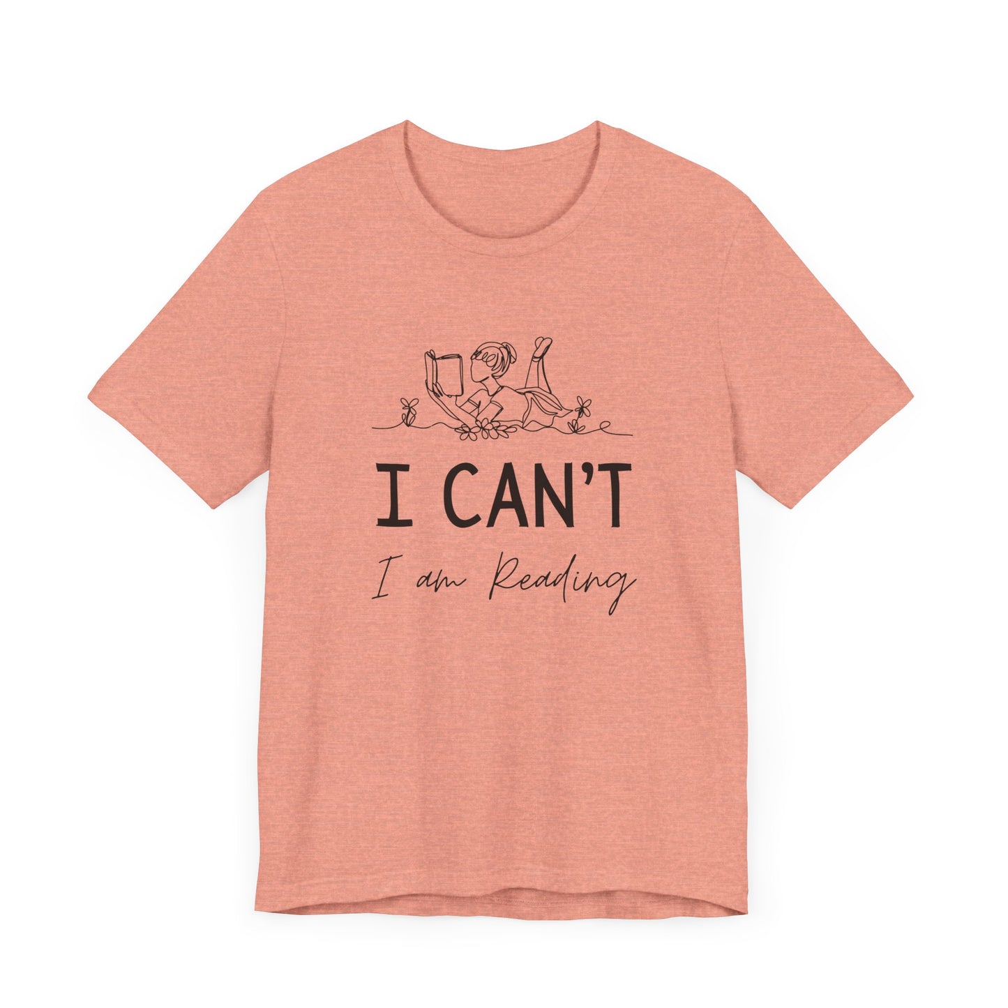 I Can't I'm Reading T-Shirt