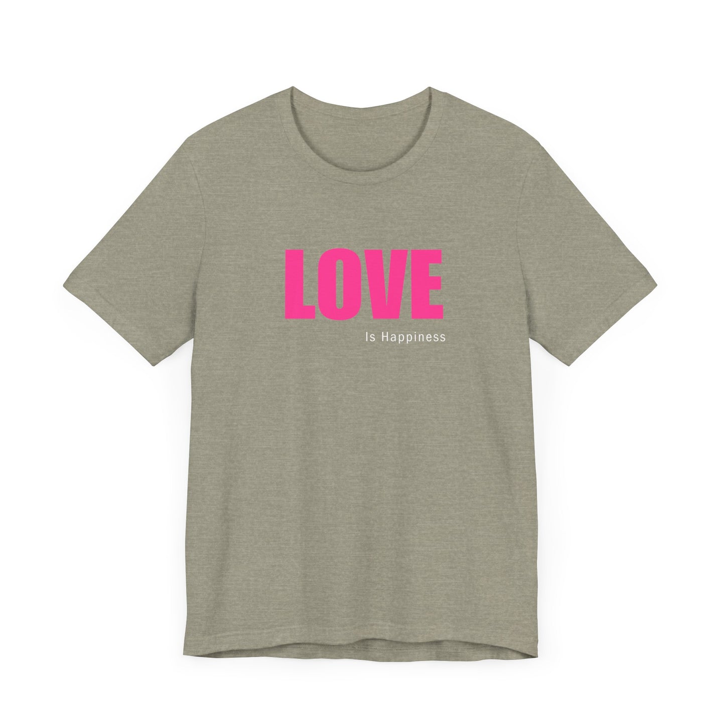 Love is Happiness Tee