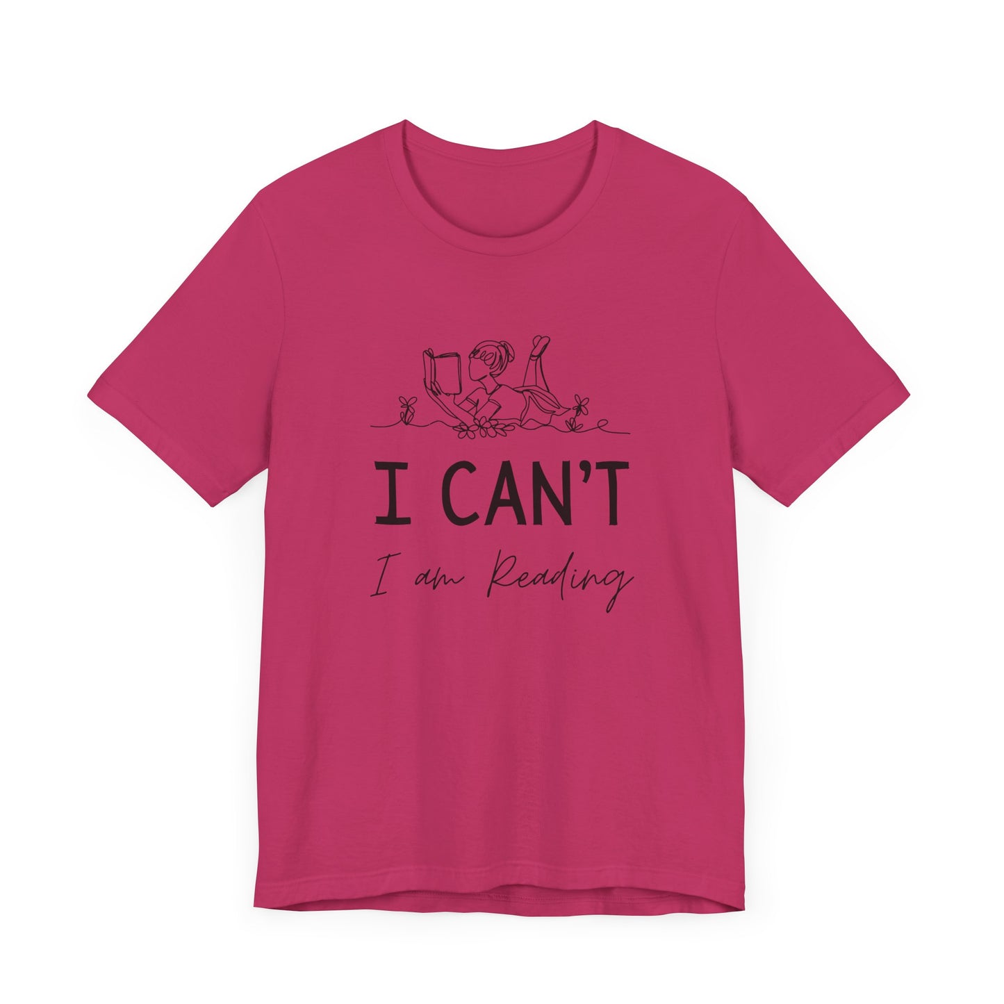 I Can't I'm Reading T-Shirt