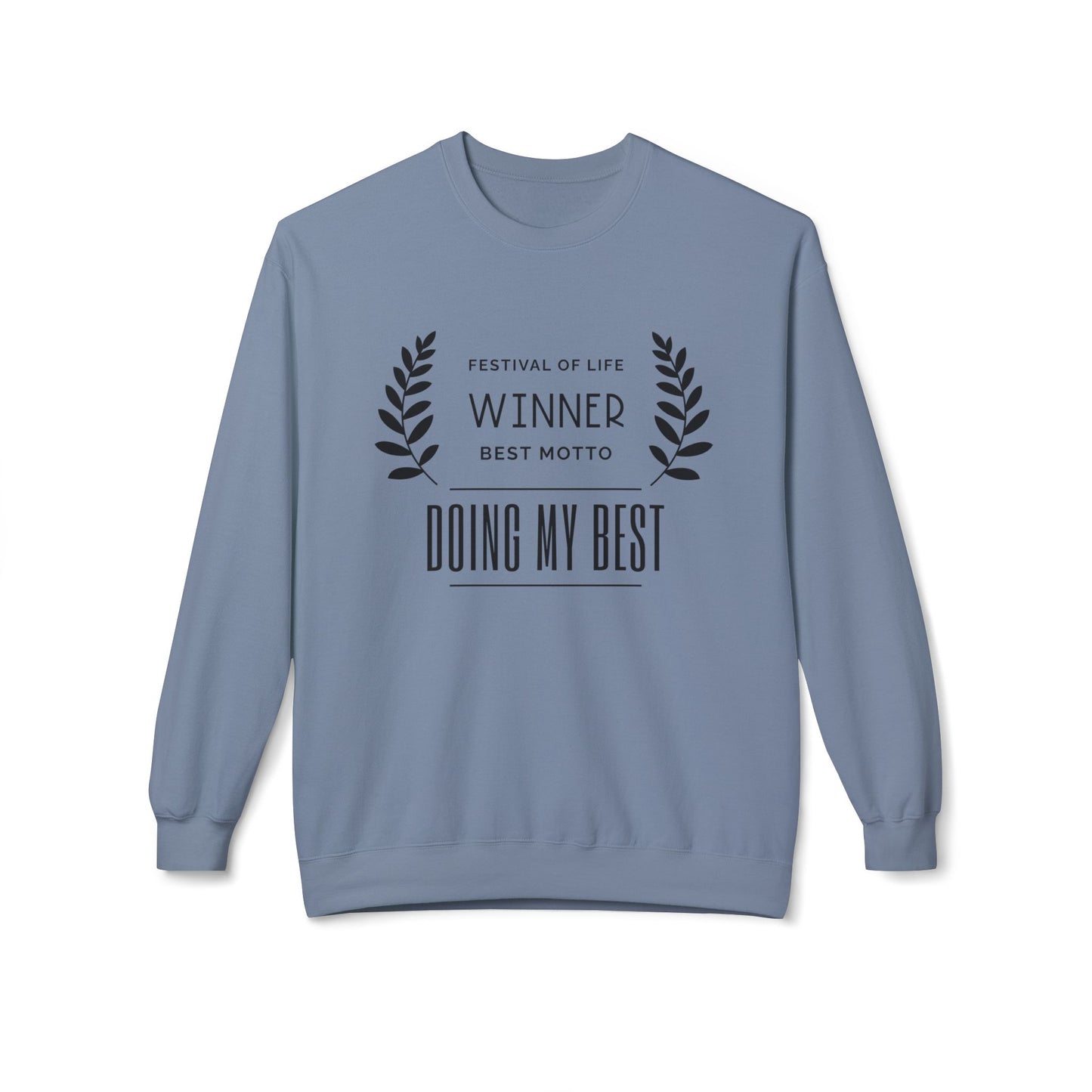 Doing My Best Winner At Life Sweatshirt