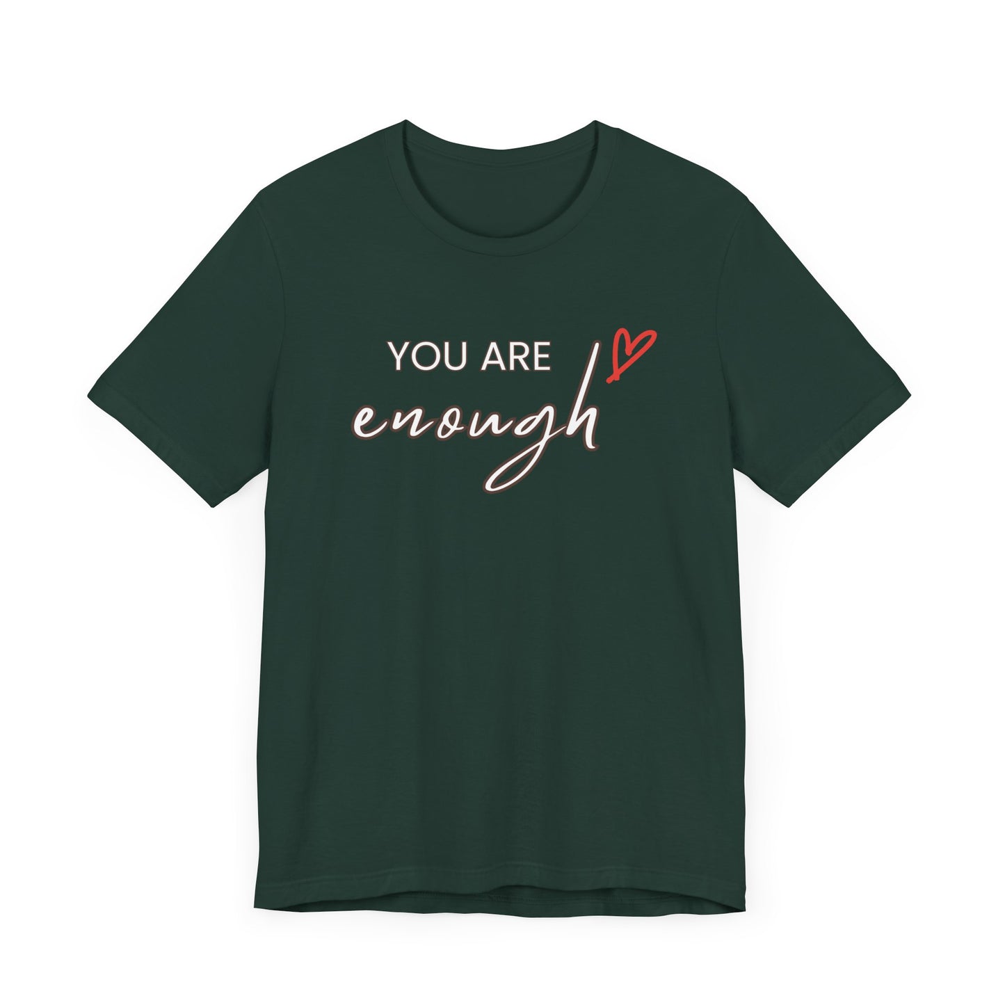 You are Enough Tee