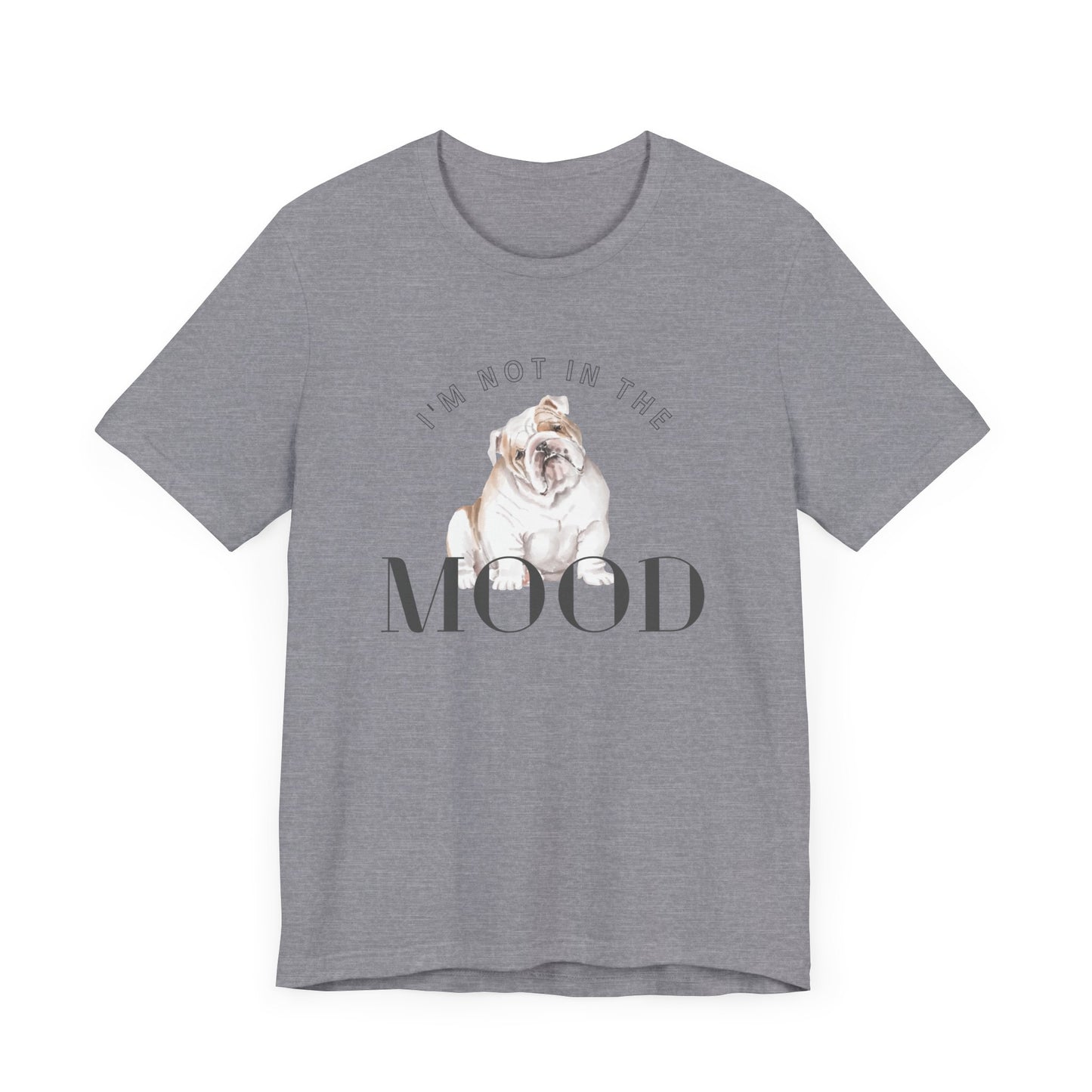 Bulldog Mood Tee