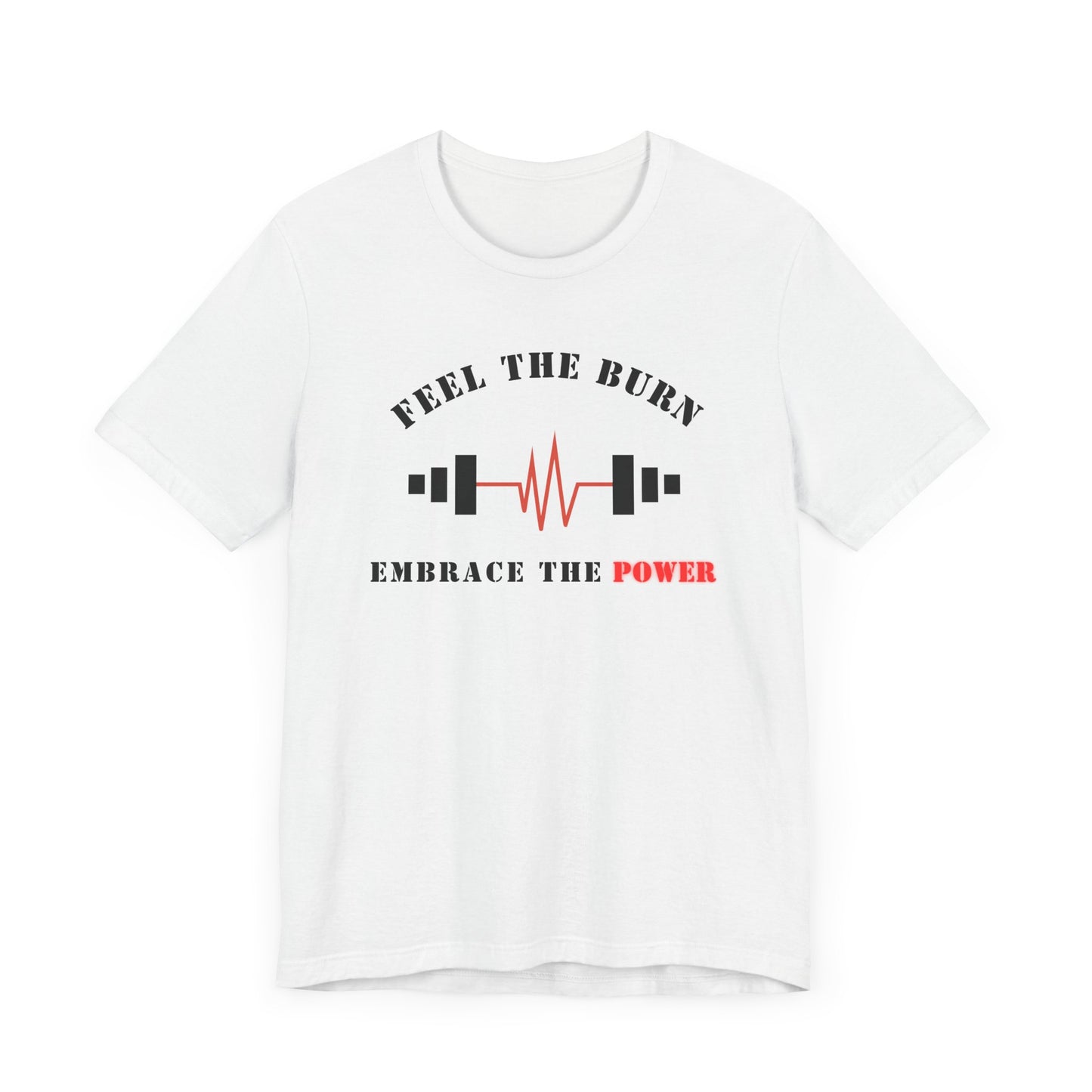 Feel the Burn Tee