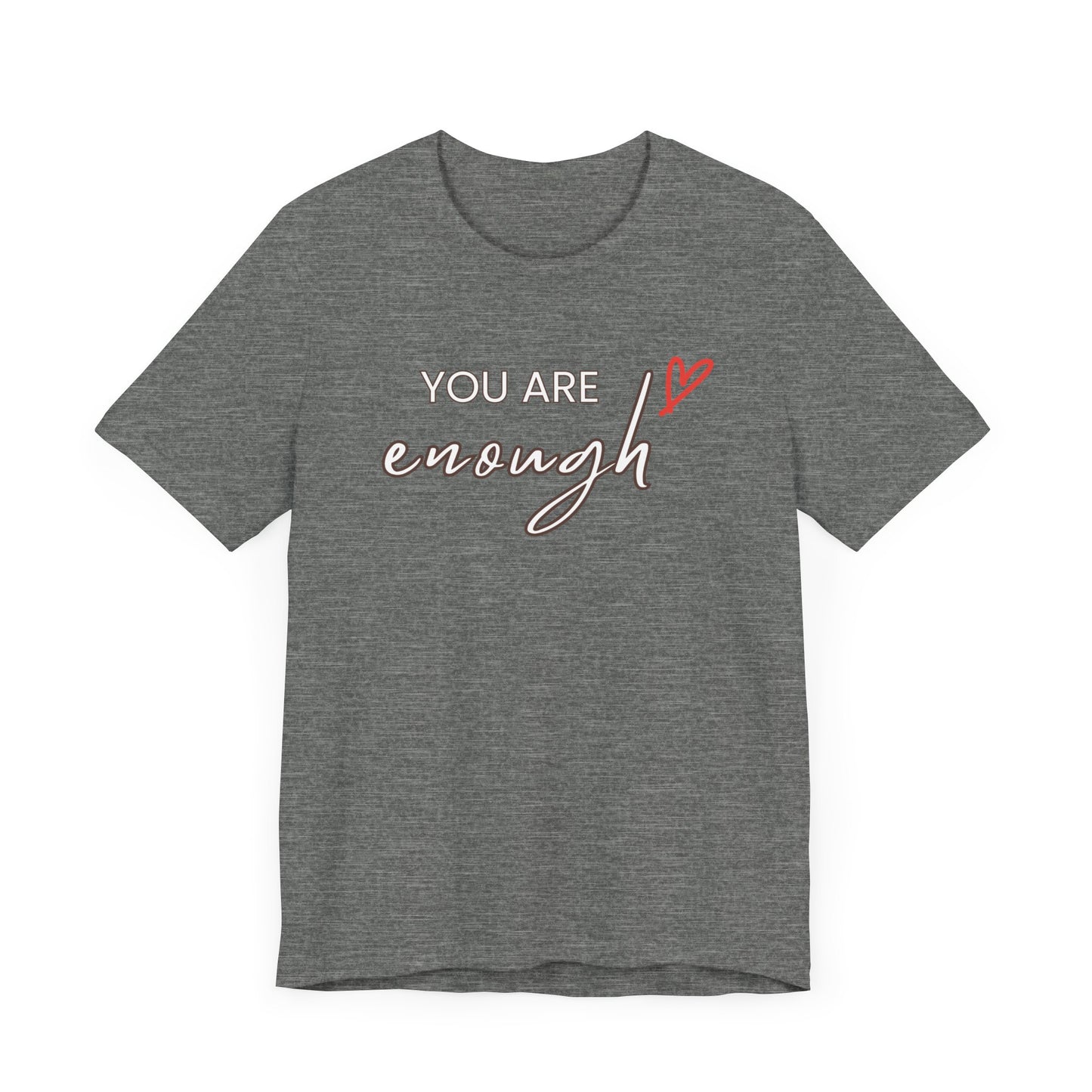 You are Enough Tee