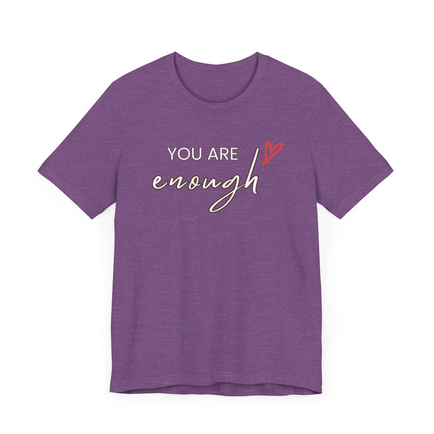 You are Enough Tee