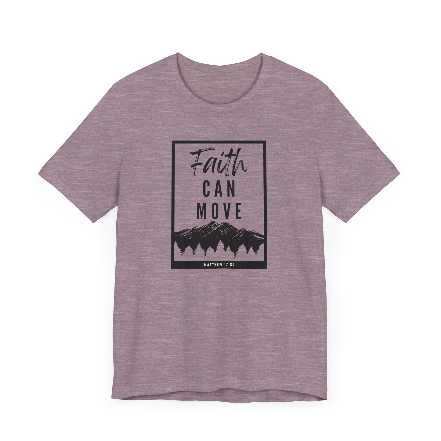 Faith Can Move Mountains Tee