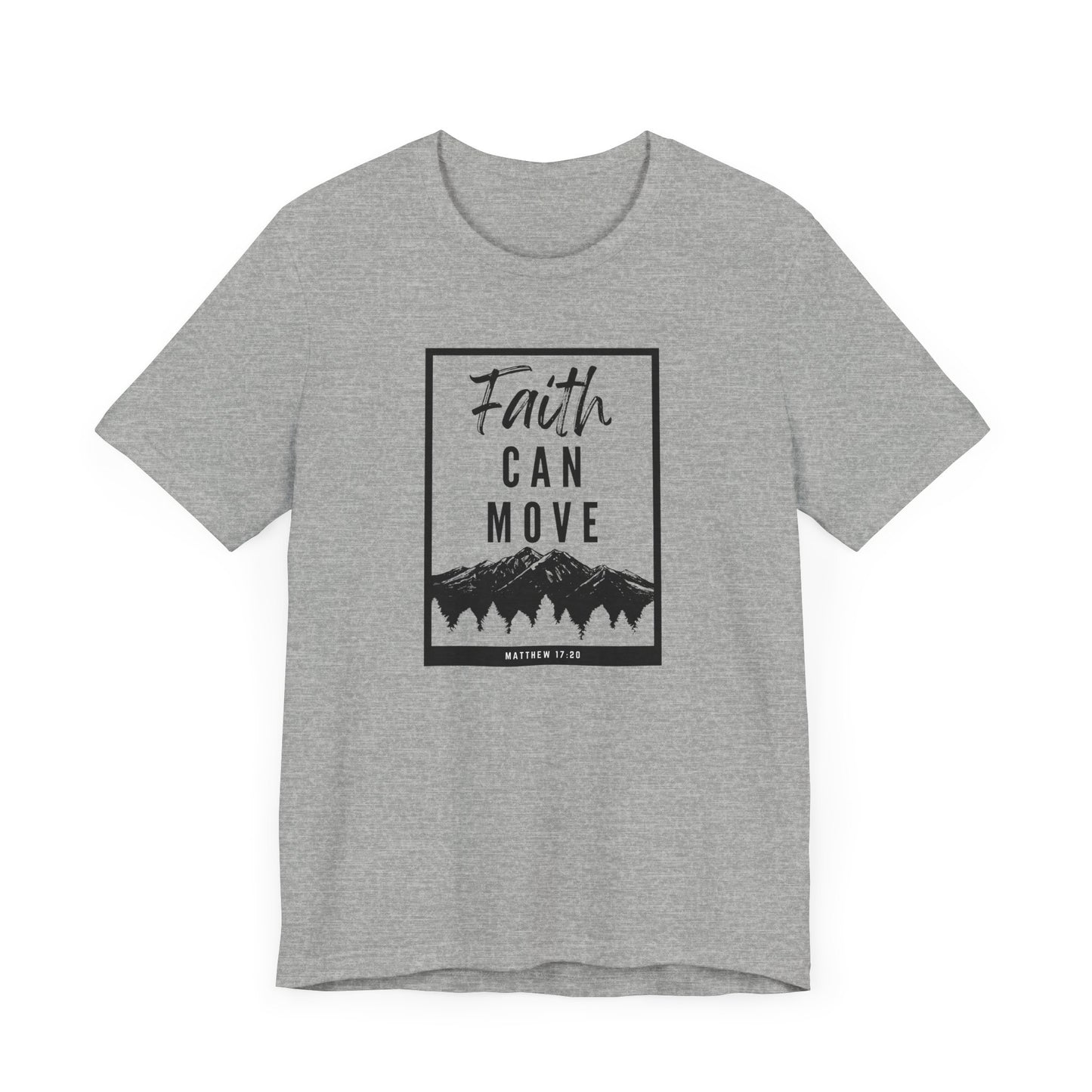 Faith Can Move Mountains Tee