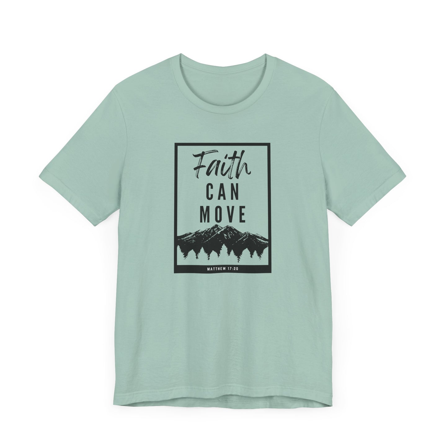 Faith Can Move Mountains Tee