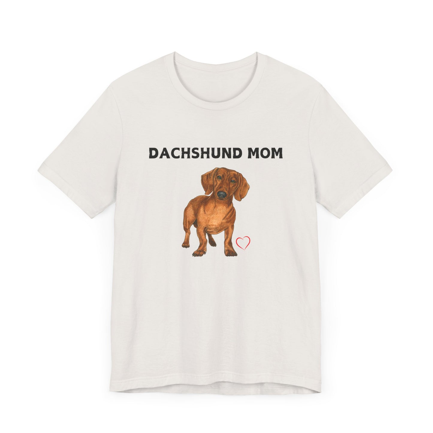 Dachshunds mom Tee