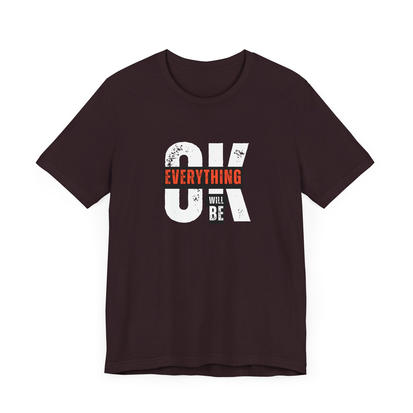 Everything Will Be OK Tee