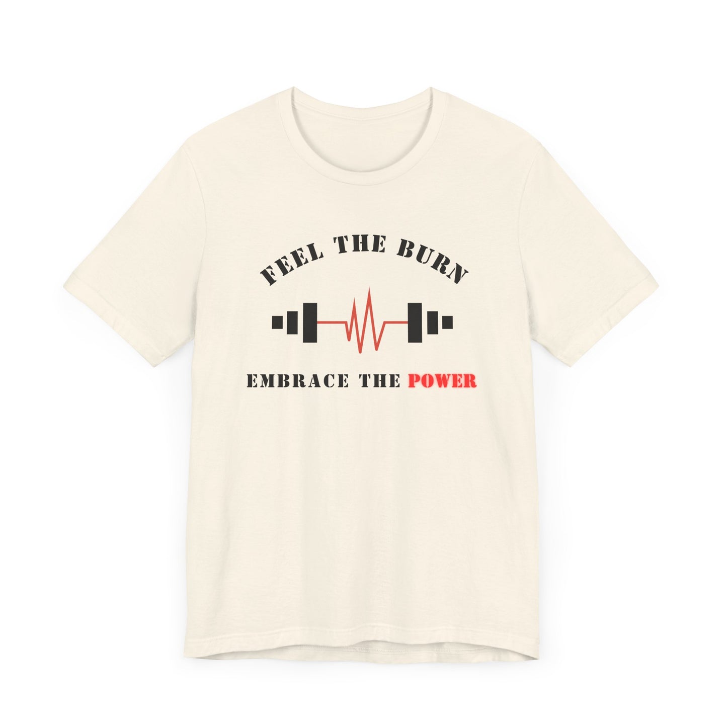 Feel the Burn Tee