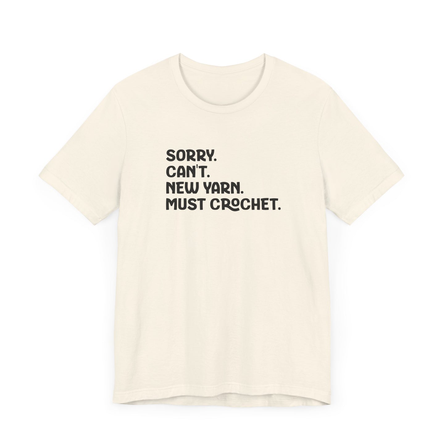 Sorry. Can't. Must Crochet. Tee