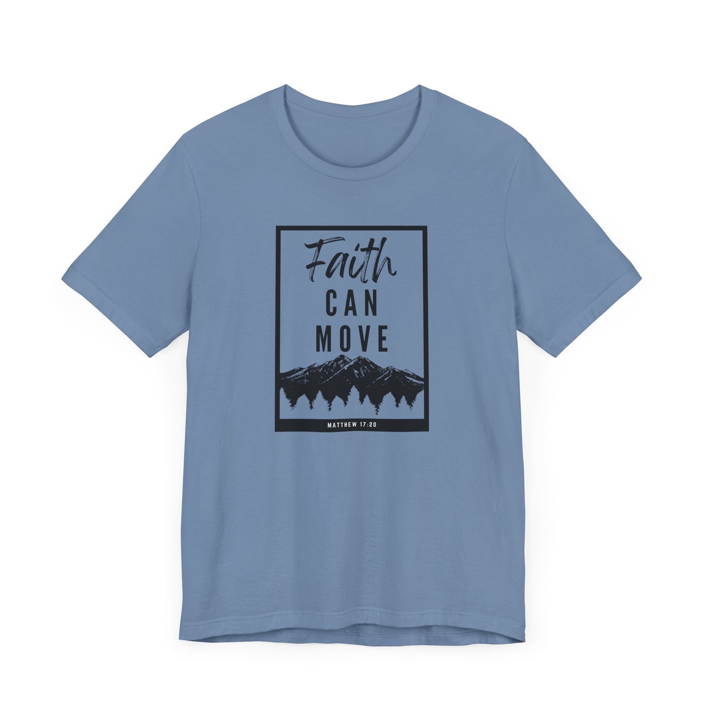 Faith Can Move Mountains Tee