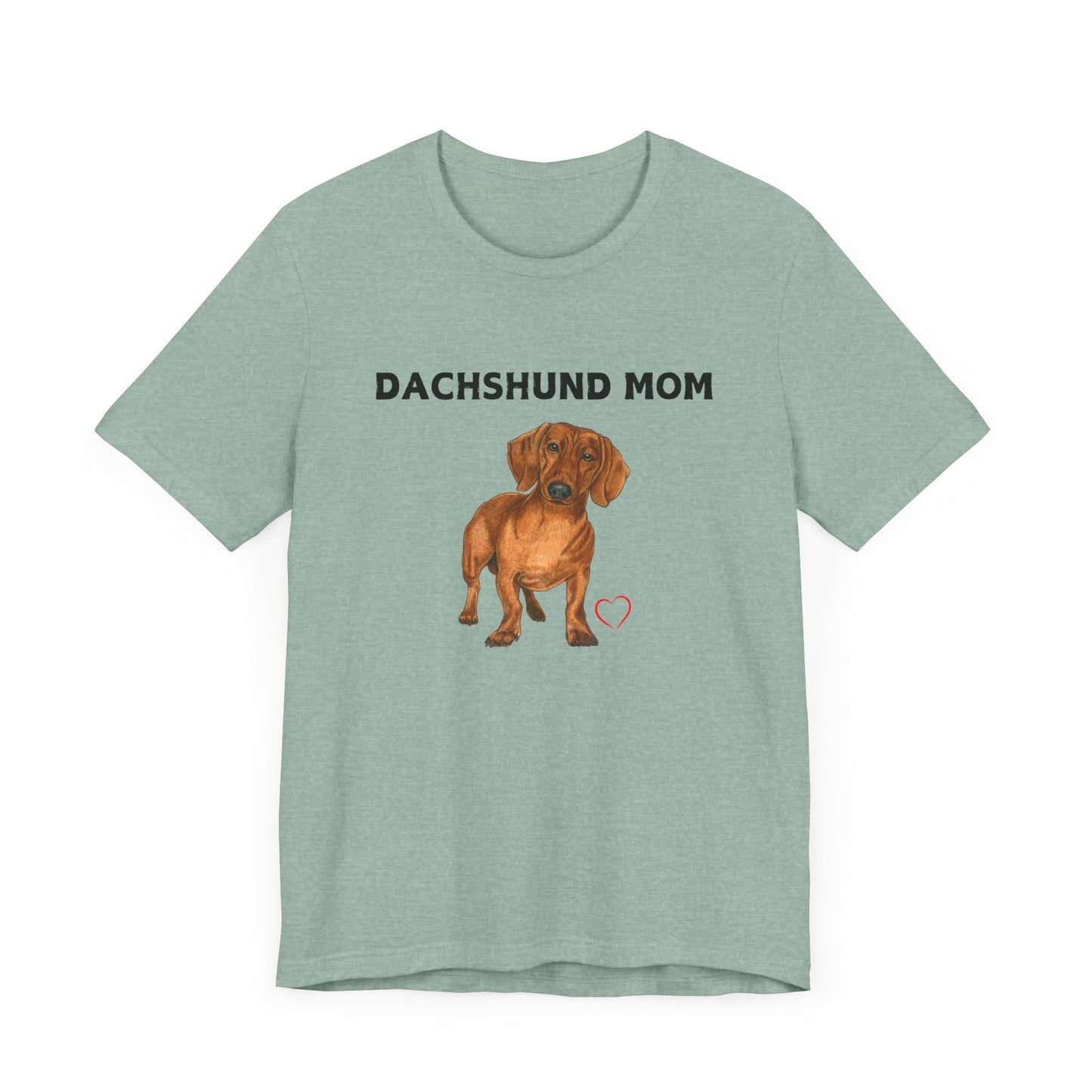 Dachshunds mom Tee