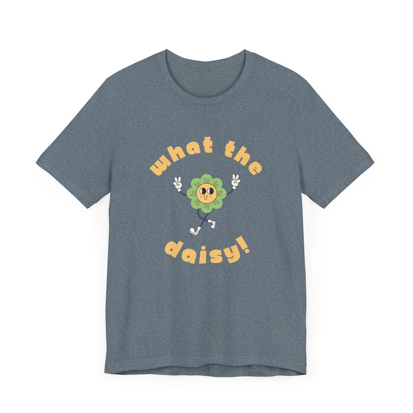 What the Daisy! Tee