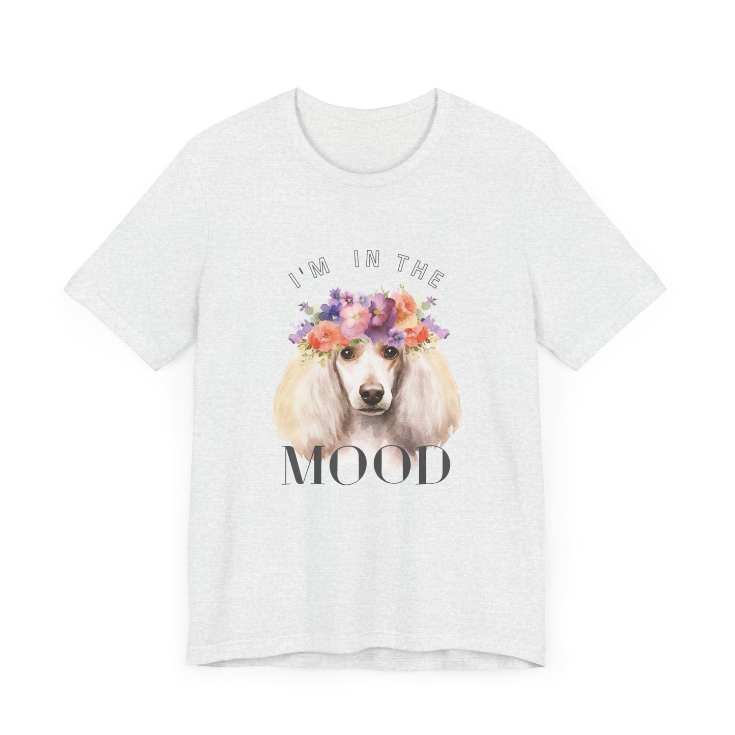 Cute Poodle Mood Tee