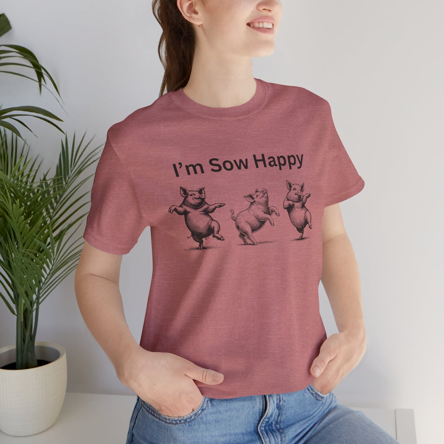 I'm Sow Happy Tee