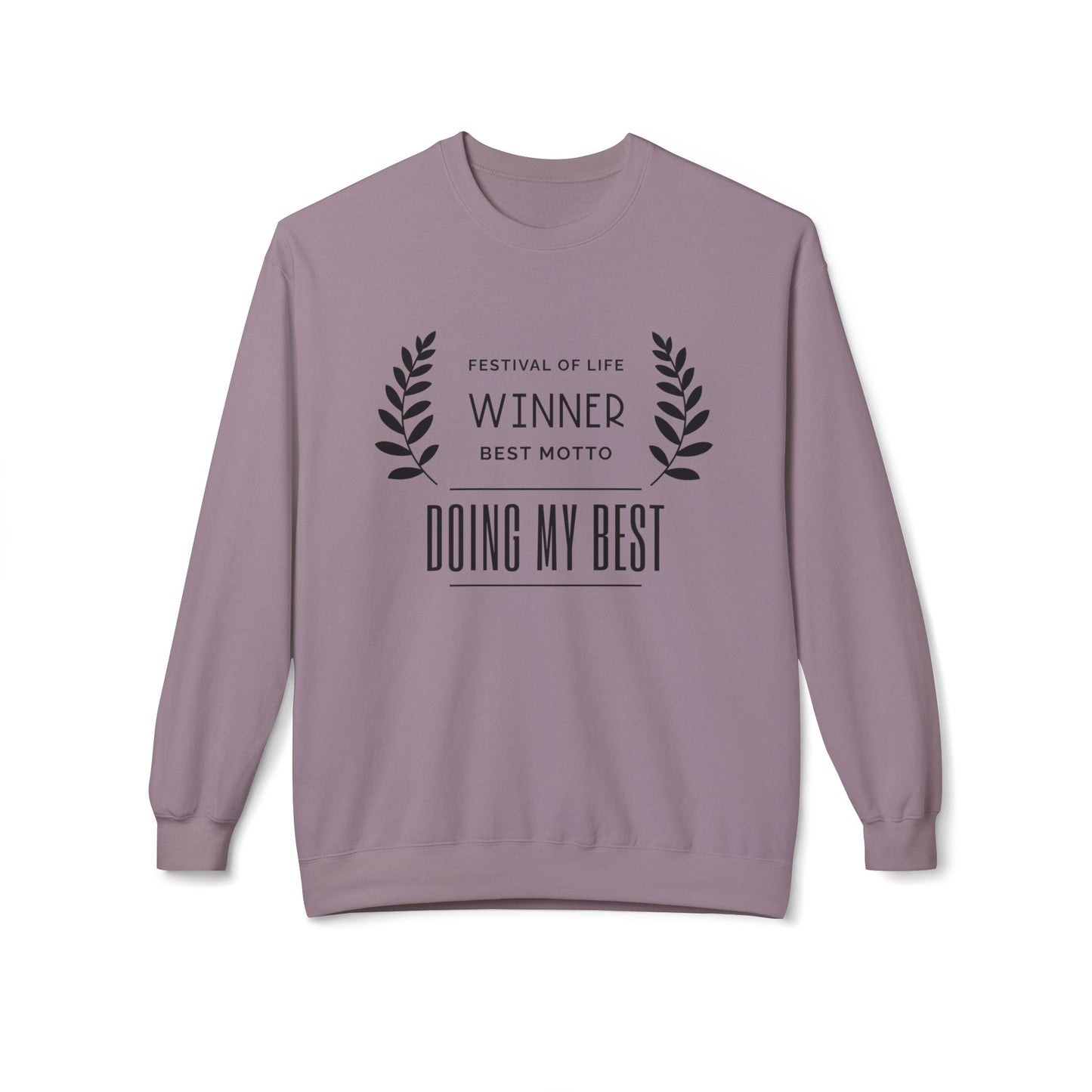 Doing My Best Winner At Life Sweatshirt