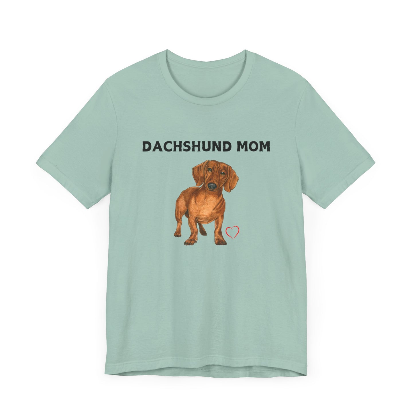 Dachshunds mom Tee