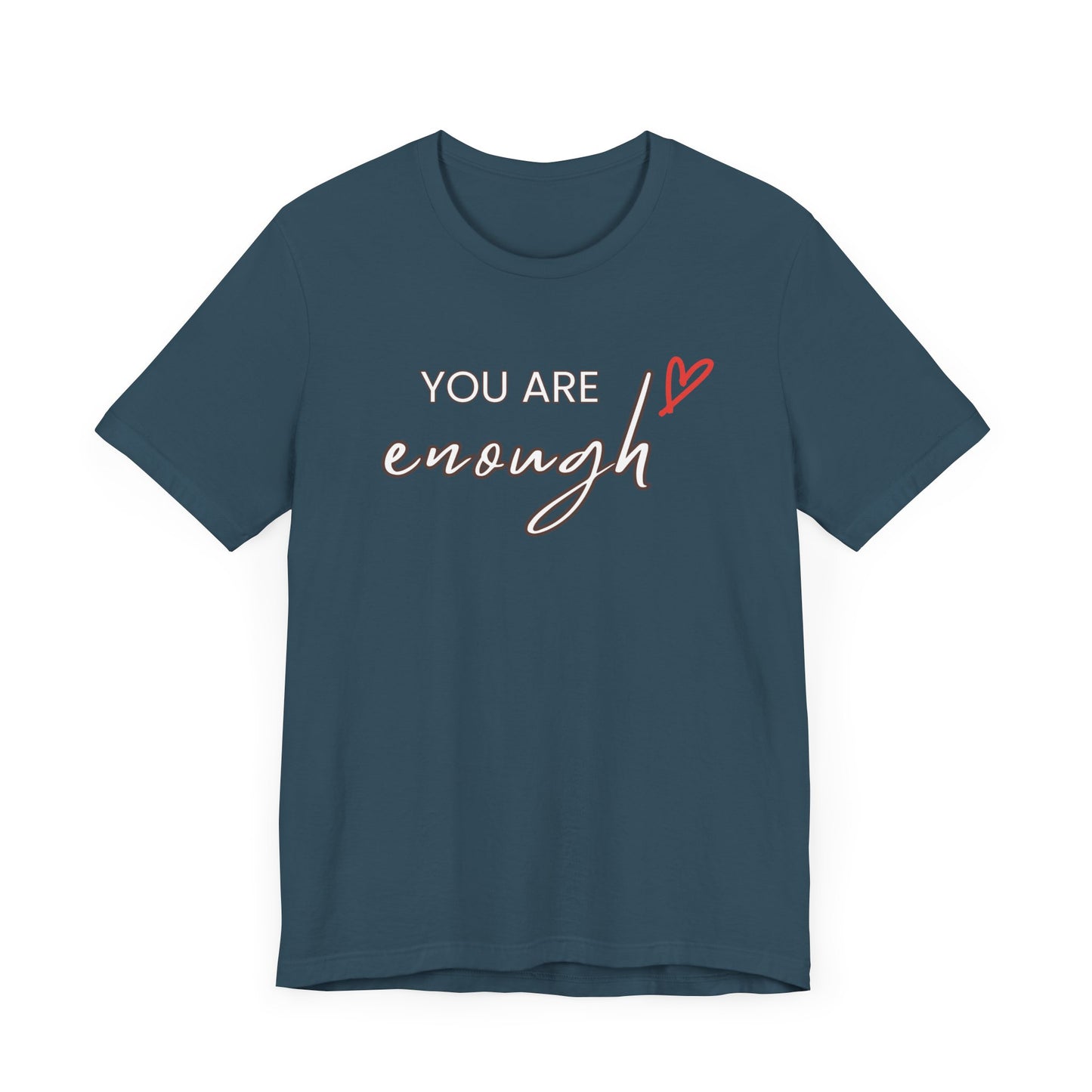 You are Enough Tee