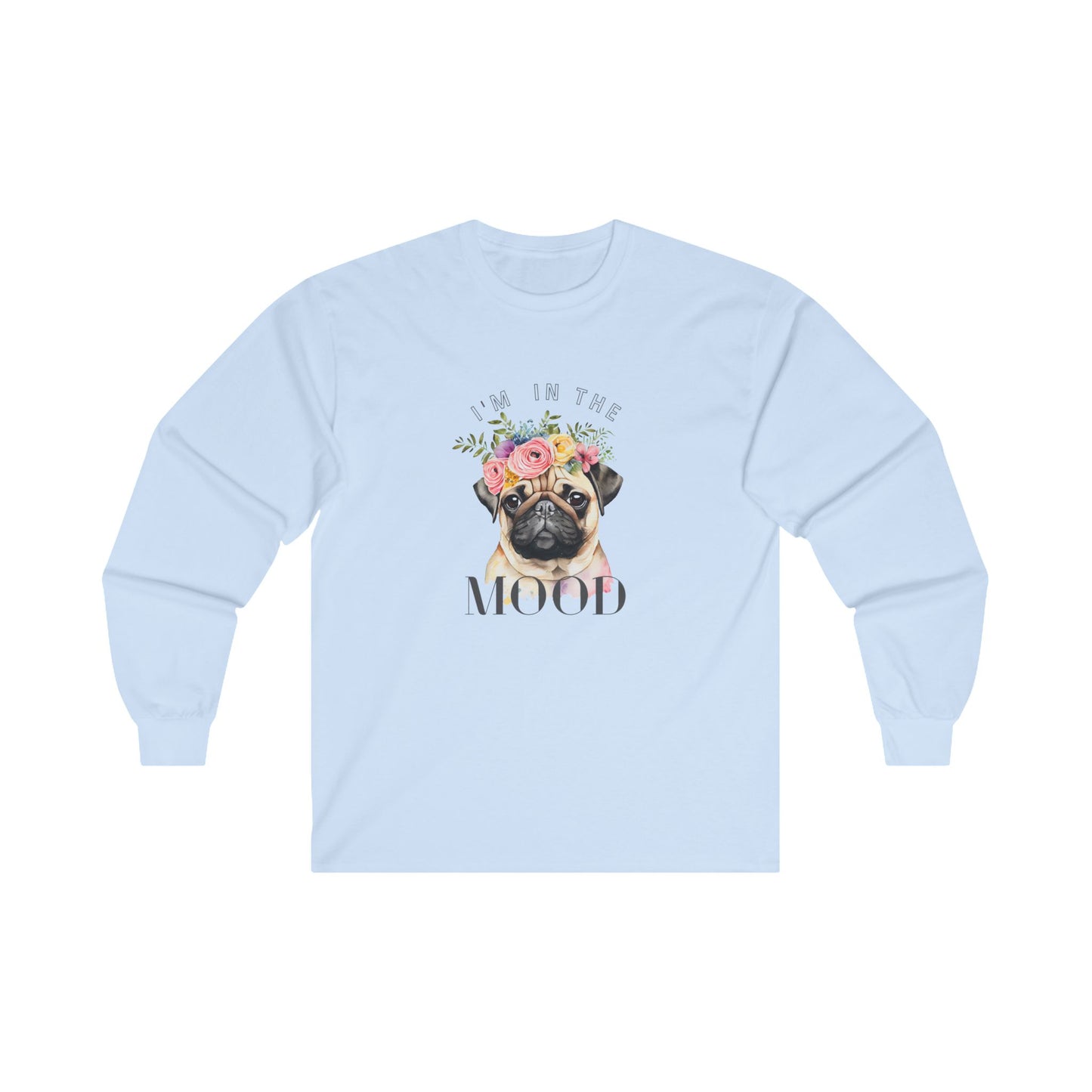 Pug Mood Long Sleeve