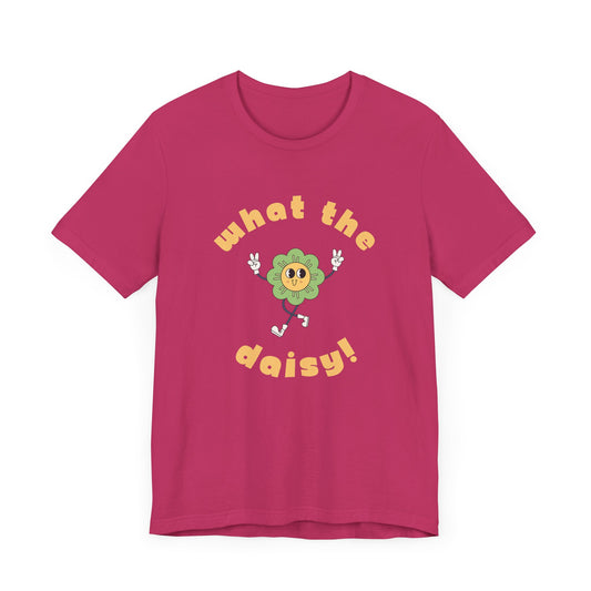 What the Daisy! Tee