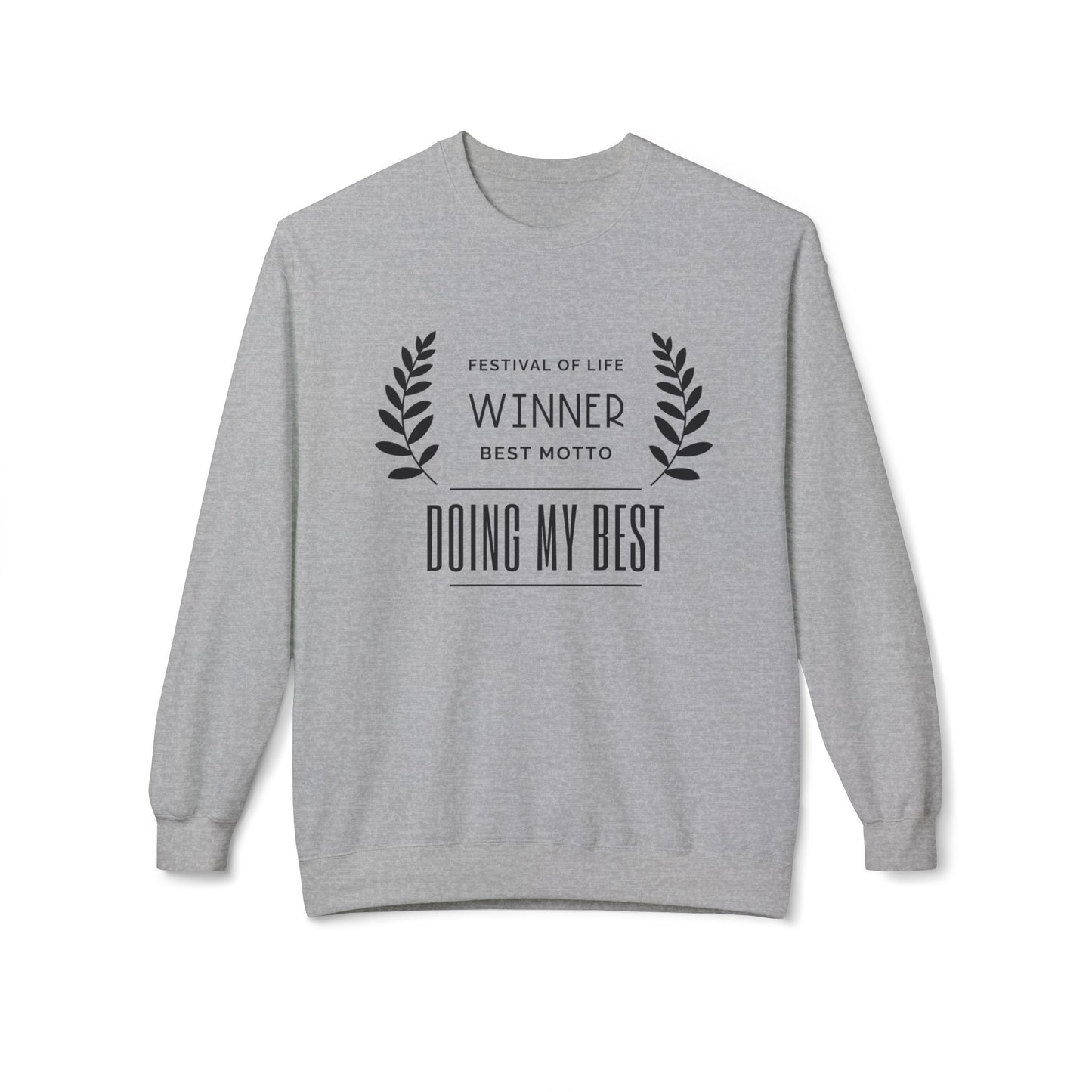 Doing My Best Winner At Life Sweatshirt