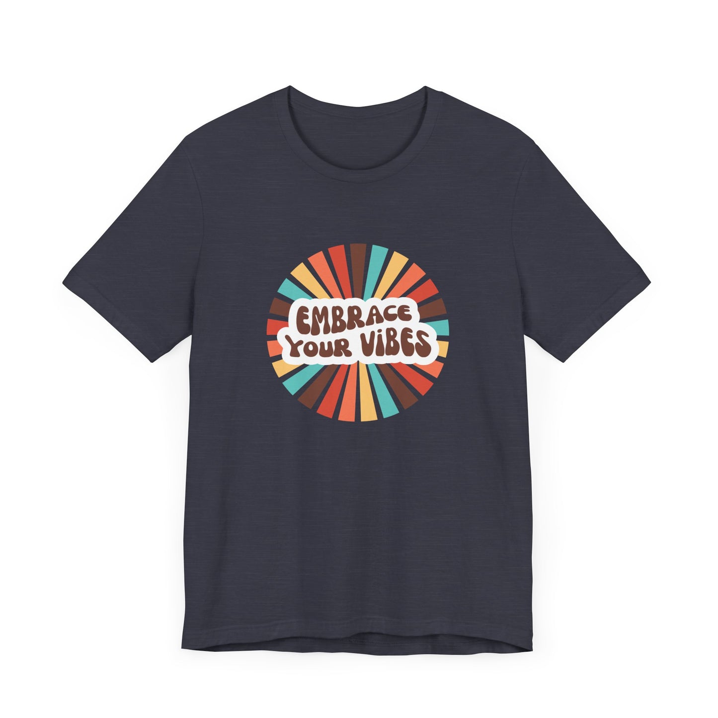 Embrace Your Vibes Tee