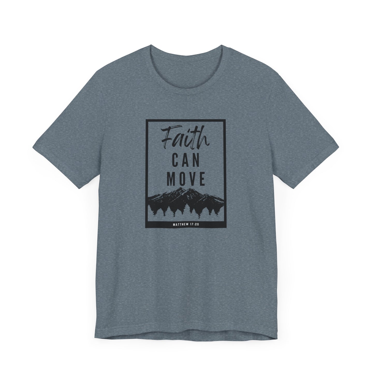 Faith Can Move Mountains Tee