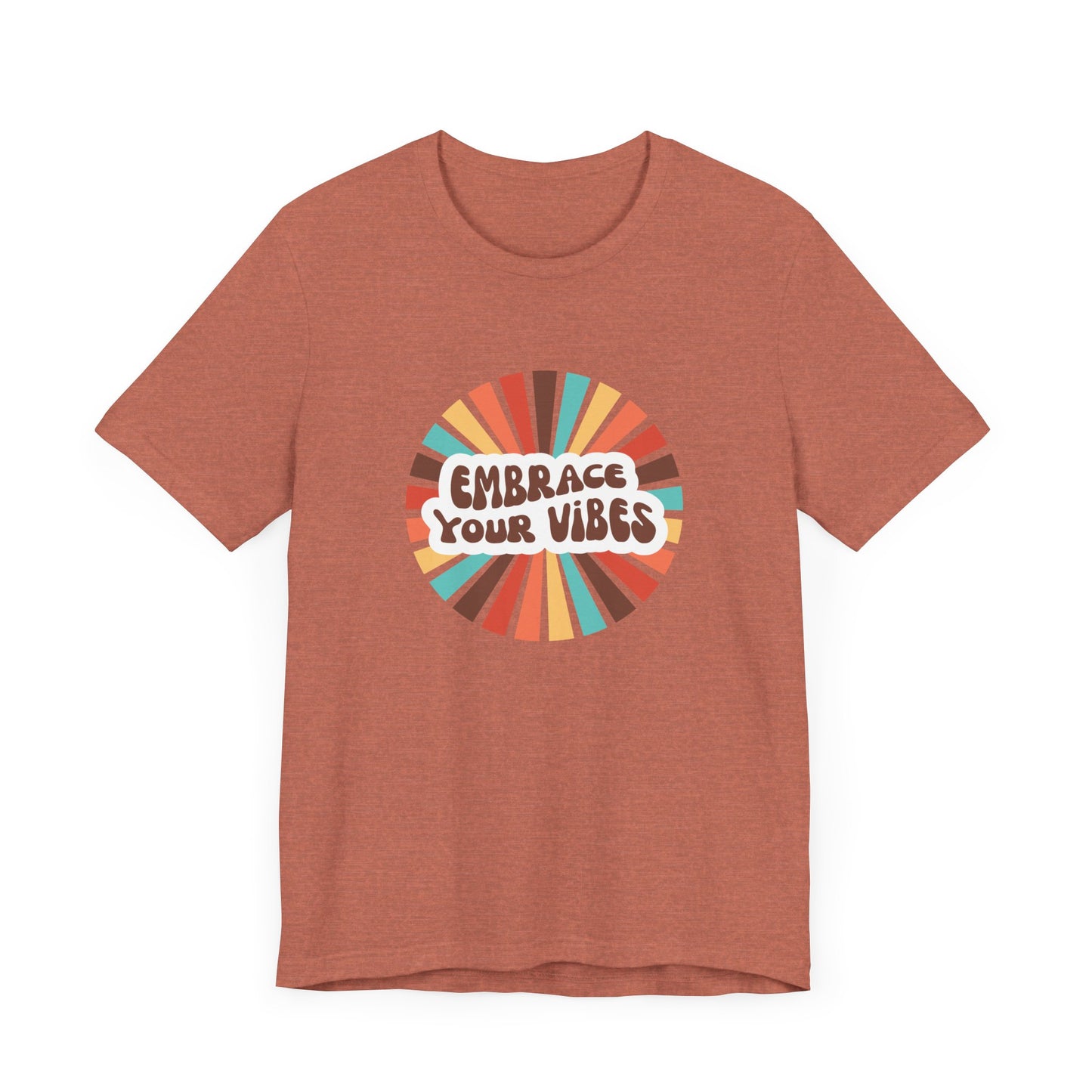 Embrace Your Vibes Tee